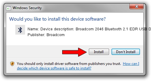 Broadcom Device description: Broadcom 2046 Bluetooth 2.1 EDR USB Device driver installation 1430332